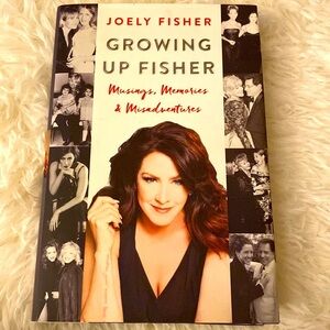 GROWING UP FISHER MUSING MEMORIES & MISADVENTURES by JOELY FISHER